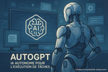 AutoGPT : comment lâia autonome rĂ©volutionne lâexĂ©cution de tĂąches complexes