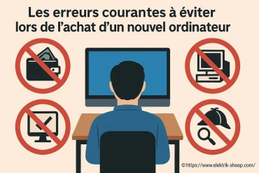 Les erreurs courantes à éviter lors de l’achat d’un nouvel ordinateur