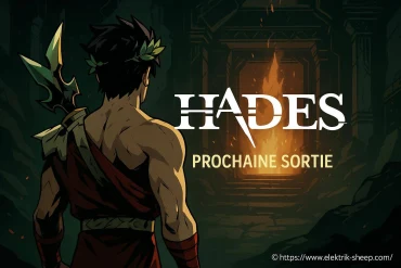 Hades : prochaine sortie ou extension, que faut-il attendre ?