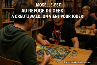 Au refuge du geek à creutzwald, on vient pour jouer aux jeux de société