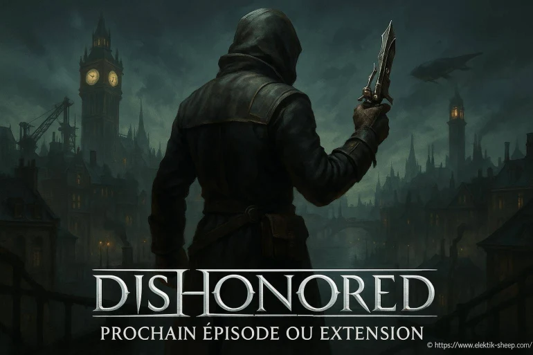 Dishonored : prochain épisode ou simple extension ?