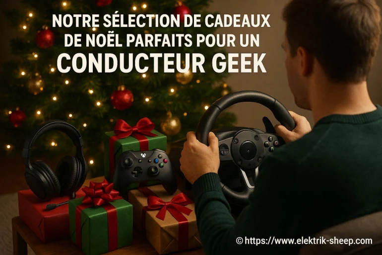 Sélection de cadeaux de Noël pour un conducteur geek passionné de technologie