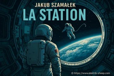 La station de jakub szamalek : un polar geek en apesanteur dans l'ISS